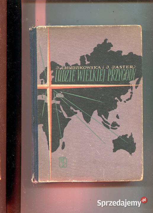Ludzie wielkiej przygody Chudzikowska Jaster Szczecin