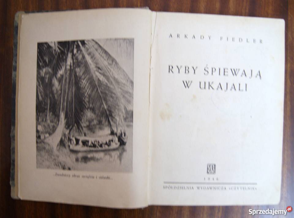 Arkady Fiedler Ryby śpiewają w Ukajali 1946 Parczew
