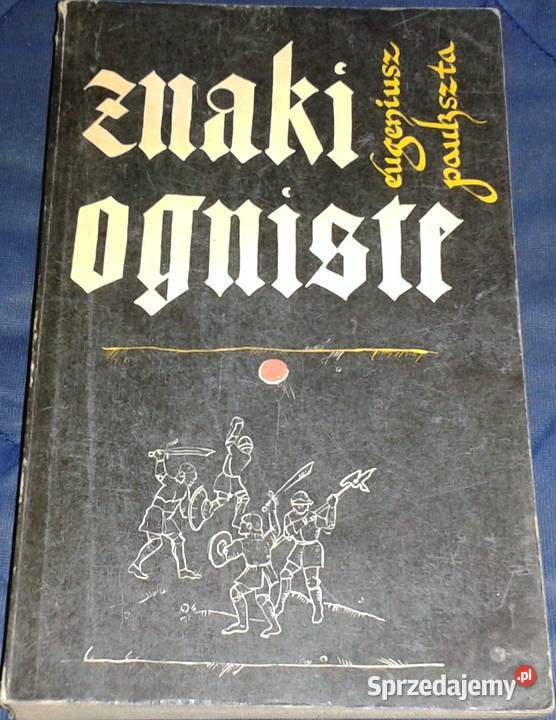 Znaki ogniste Eugeniusz Paukszta Chełm sprzedam