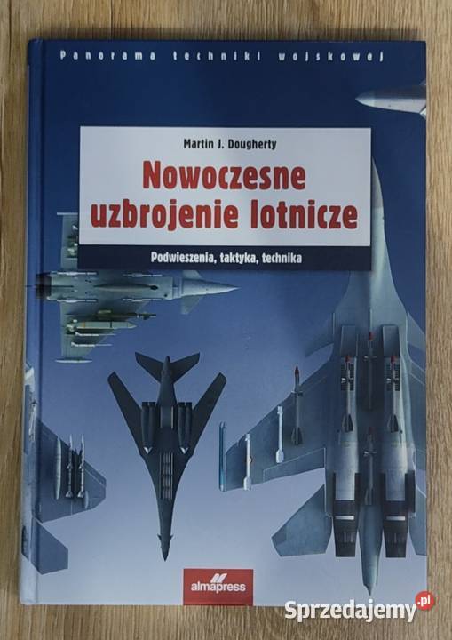 Nowoczesne uzbrojenie lotnicze Martin J twarda Warszawa