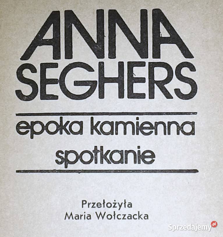 Epoka kamienna Spotkanie Anna Seghers miękka lubelskie Chełm