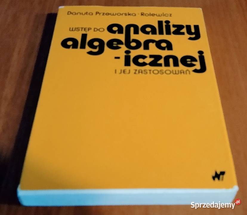 Wstęp do analizy algebraicznej i jej zastosowań Gdańsk