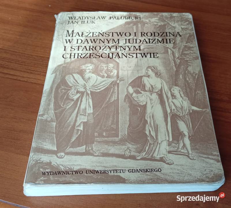 Małżeństwo i rodzina w dawnym judaizmie i staroż pomorskie Gdańsk