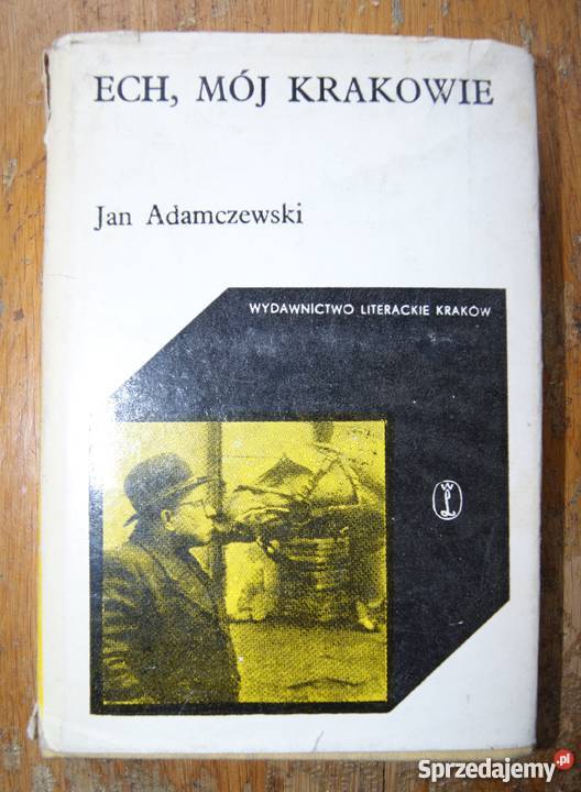 Jan Adamczewski Ech mój Krakowie