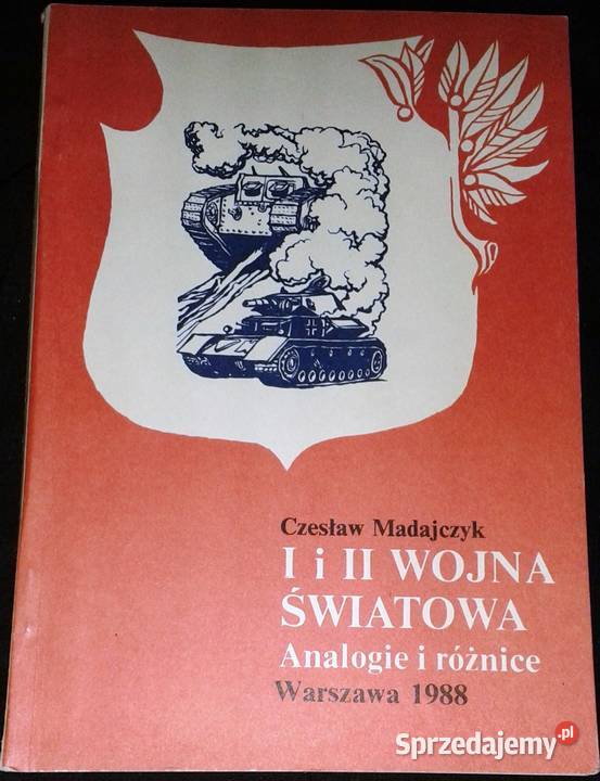 I i II wojna światowa Analogie i różnice Czesław Kultura i Rozrywka Chełm
