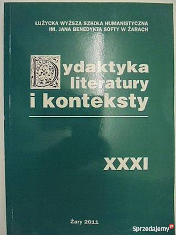 DYDAKTYKA LITERATURY I KONTEKSTY XXXI 2011 Słupsk