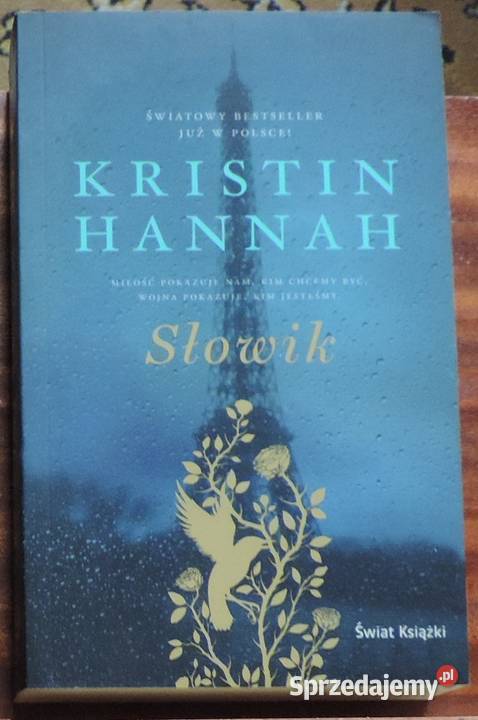 Kristin Hannah Słowik o miłości i walce w czasie łódzkie Piotrków Trybunalski