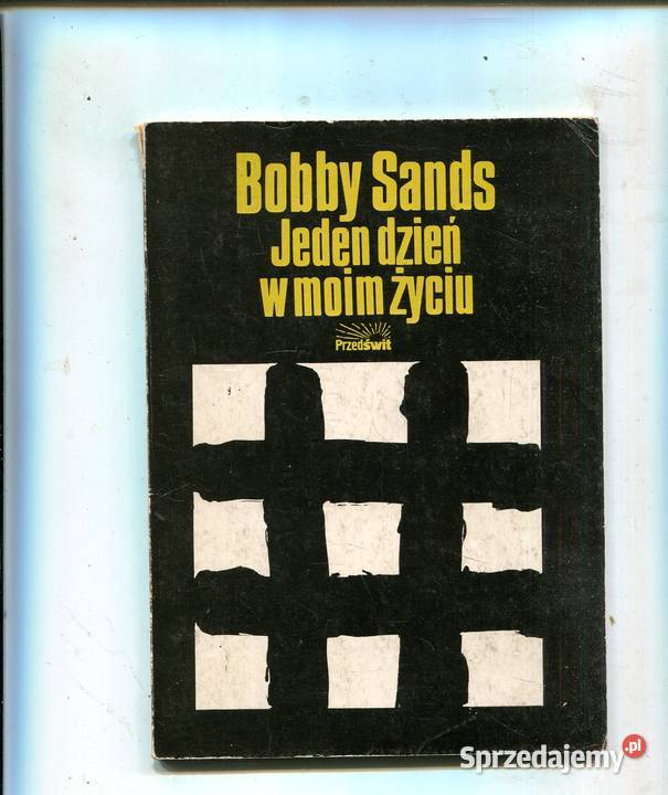 Jeden dzień w moim życiu Bobby Sands Szczecin