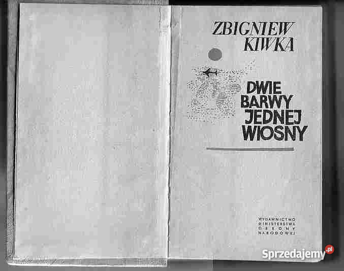 DWIE BARWY JEDNEJ WIOSNY ZBIGNIEW KIWKA Czyrna sprzedam