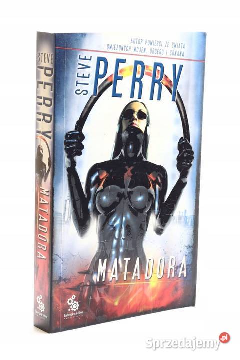 Matadora Perry Steve Kruszwica