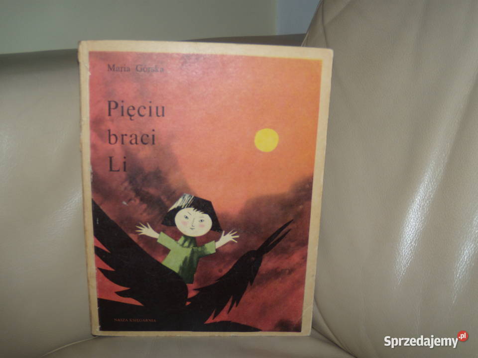Pięciu braci Li Maria Górska Warszawa