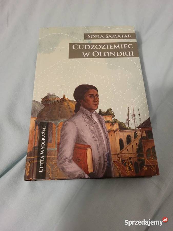 Cudzoziemiec w Olondrii Sofia Samatar