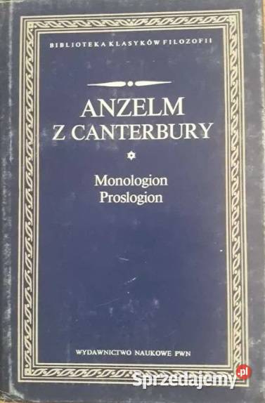 Anzelm z Canterbury Monologion Proslogion Cieszyn sprzedam
