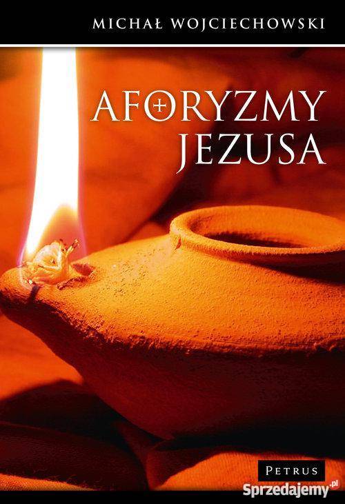 Aforyzmy Jezusa Michał Wojciechowski fa Goleniów sprzedam