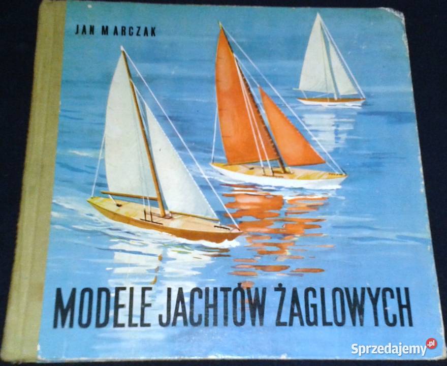 Modele jachtów żaglowych Jan Marczak Chełm