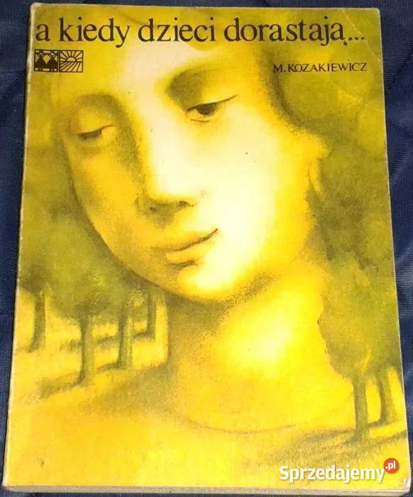 A kiedy dzieci dorastają Mikołaj Kozakiewicz Pozostałe