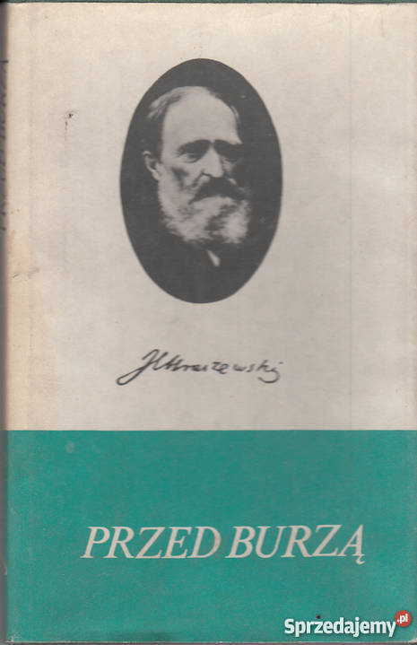 01930 PRZED BURZĄ SCENY Z ROKU 1830 JÓZEF IGNACY literatura piękna - proza polska sprzedam