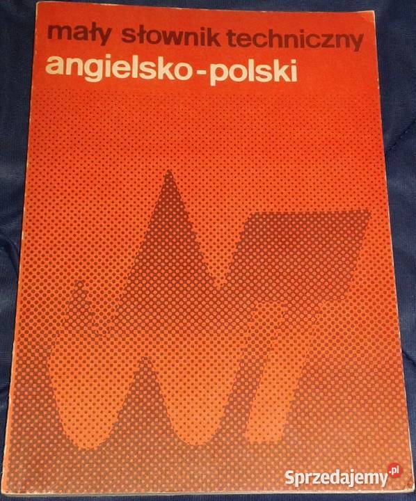 Mały słownik techniczny polsko angielski S Chełm