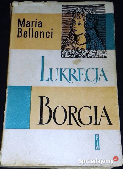 Lukrecja Borgia jej życie i czasy Tom 1 Maria Chełm