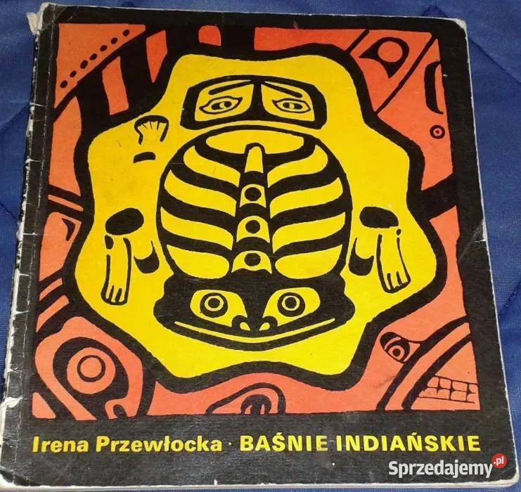 Baśnie indiańskie Irena Przewłocka Rok wydania 1971 Pozostałe Pozostałe Chełm