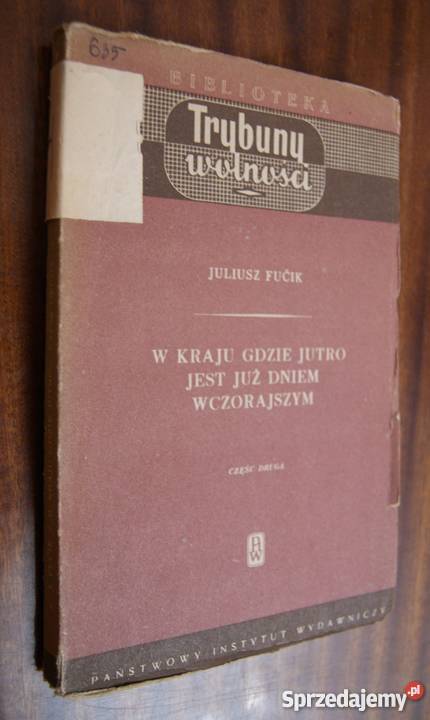 J Fucik W kraju gdzie jutro jest już dniem Parczew