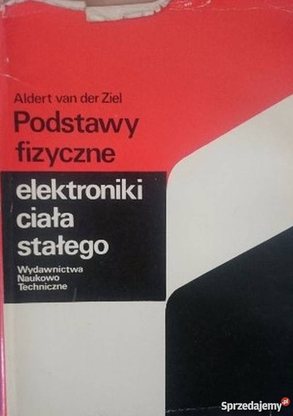 PODSTAWY FIZYCZNE ELEKTROTECHNIKI CIAŁA STAŁEGO technika, nauki techniczne Radom