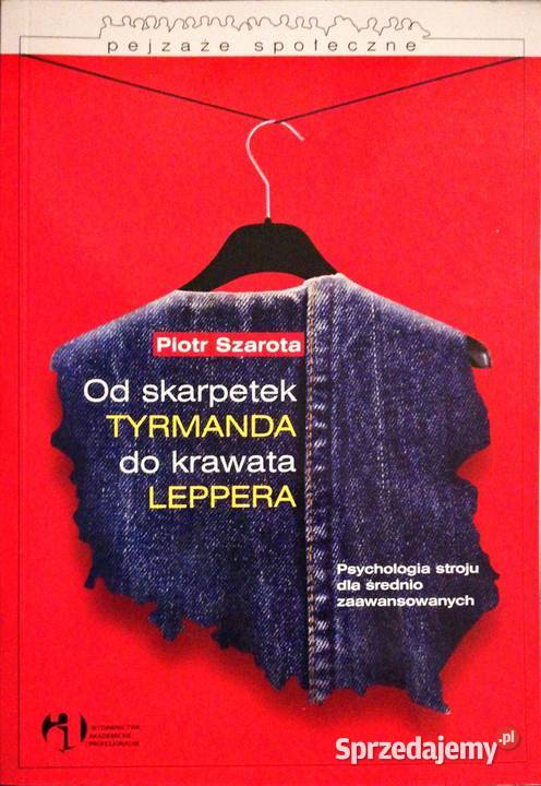 skarpetek Tyrmanda do krawata Leppera Szarota literatura piękna - proza polska Zielątkowo