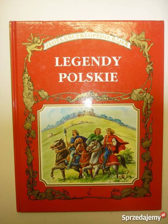 LEGENDY POLSKIE ZŁOTA ENCYKLOPEDIA BAJEK Zamość