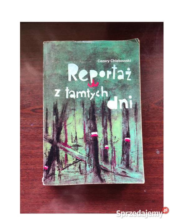 Reportaż z tamtych dni Cezary Chlebowski Kielce