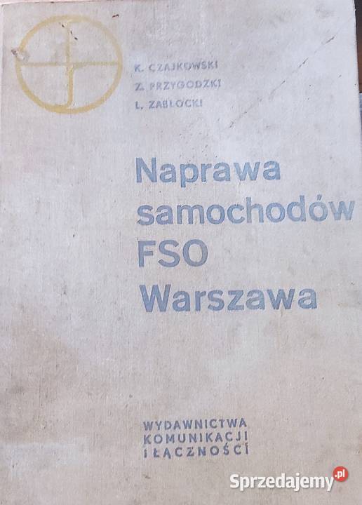 Książka Naprawa samochodów FSO Warszawa 1966r.