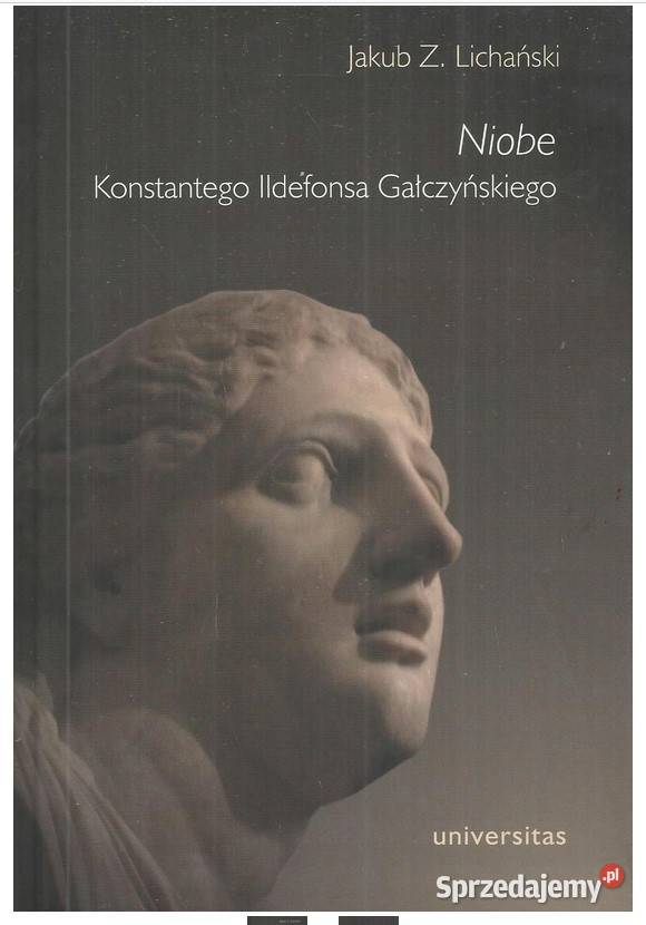Niobe Konstantego Ildefonsa Gałczyńskiego łódzkie Łódź