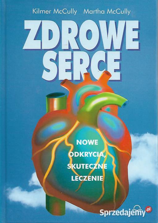 Zdrowe serce K McCully M McCully lubelskie Puławy