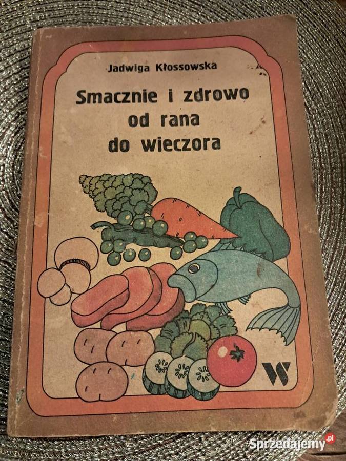książka z 1985r smacznie i zdrowo rana do świętokrzyskie