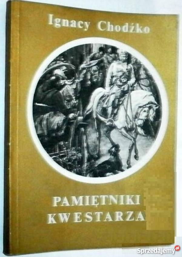 PAMIĘTNIKI KWESTARZA CHODŹKO IGNACY