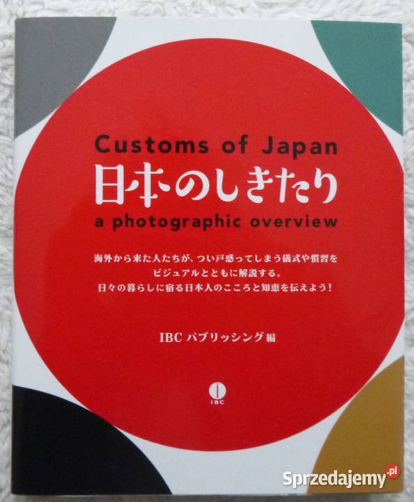 Japońskie obyczaje Customs of Japan Ilustrowany Rok wydania 2016 Kultura i Rozrywka Warszawa sprzedam