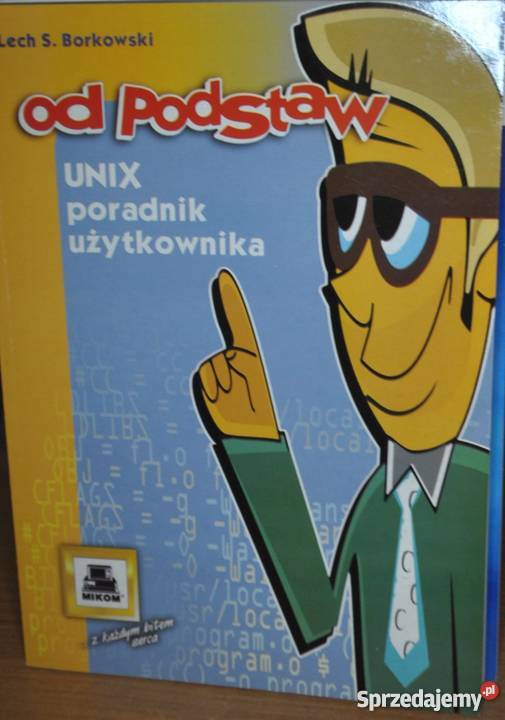 PODSTAW UNIX PORADNIK UŻYTKOWNIKA Katowice sprzedam