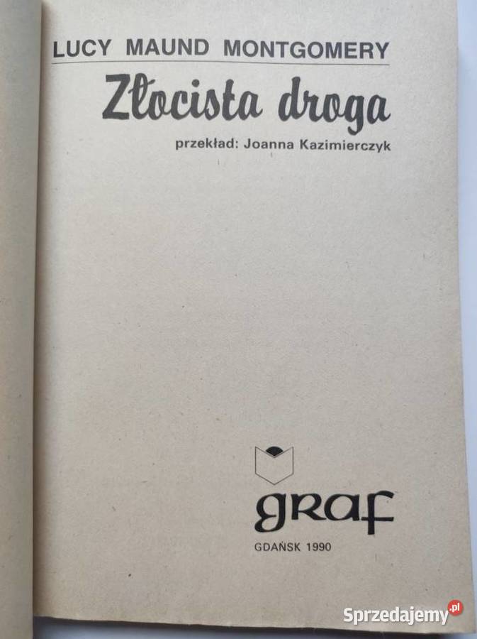 złocista droga Lucy Maud Montgomery 1990 świętokrzyskie Kielce sprzedam