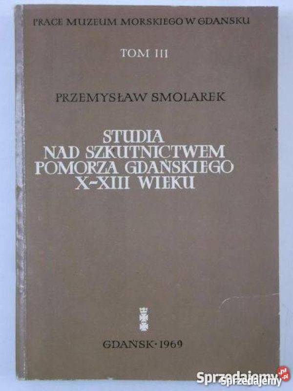 Studia szkutnictwem Pomorza Gdańskiego Tom III sprzedam