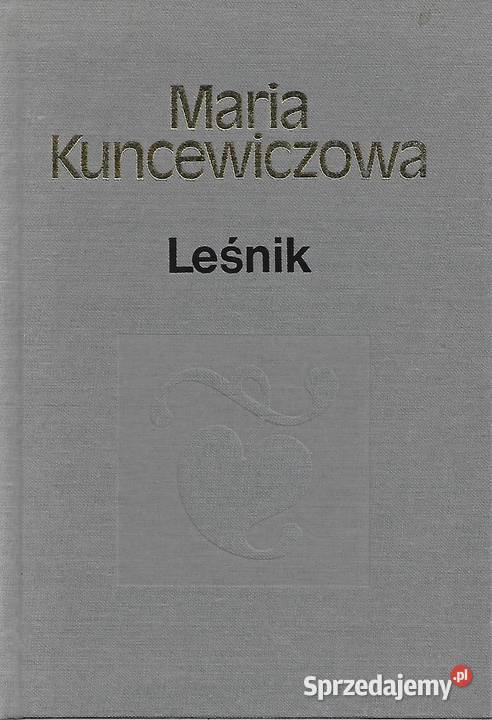 Leśnik M Kuncewiczowa Książki i Podręczniki sprzedam