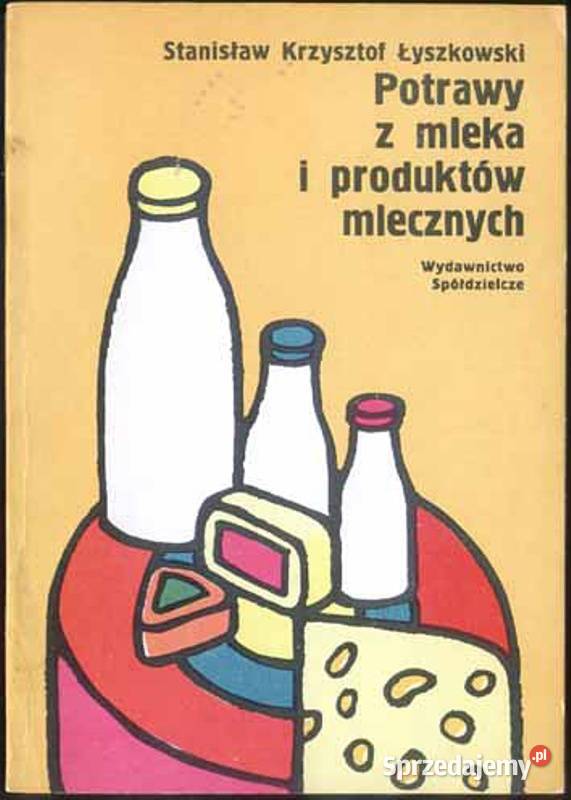 Potrawy z mleka i produktów mlecznych Łyszkowski Kętrzyn