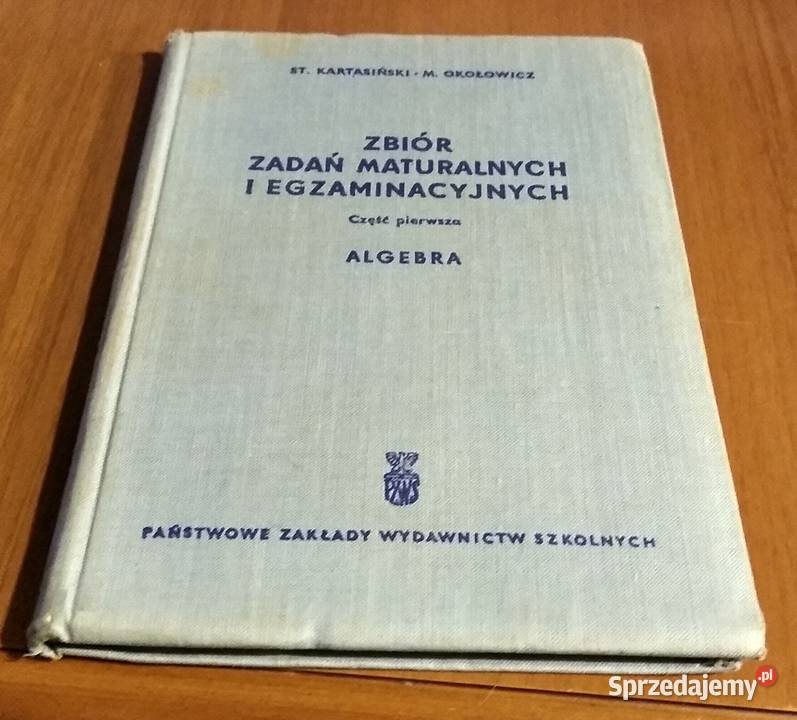 Zbiór zadań maturalnych część 1 algebra Gdańsk sprzedam