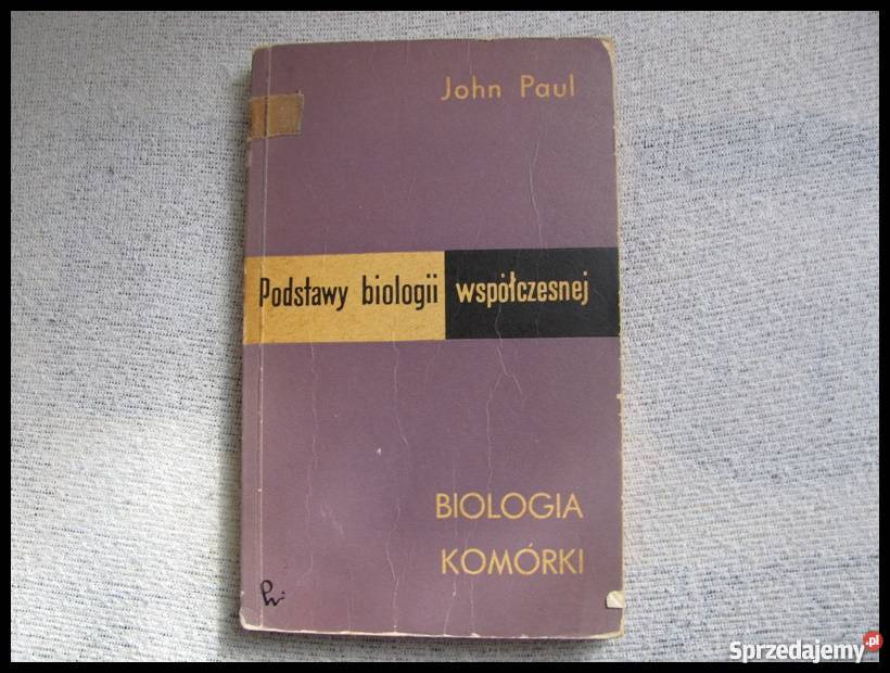 Podstawy biologii współczesnej. Biologia komórki - John Paul