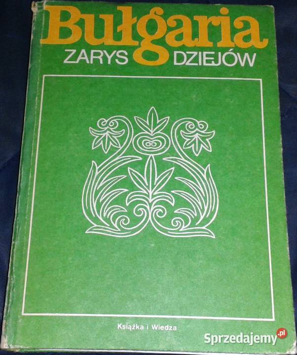 Bułgaria Zarys dziejów Iłczo Dymitrow Chełm