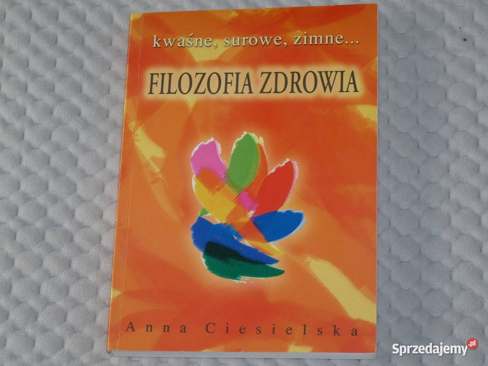 Filozofia Zdrowia Anna Ciesielska poradnik zdrowie, pierwsza pomoc sprzedam