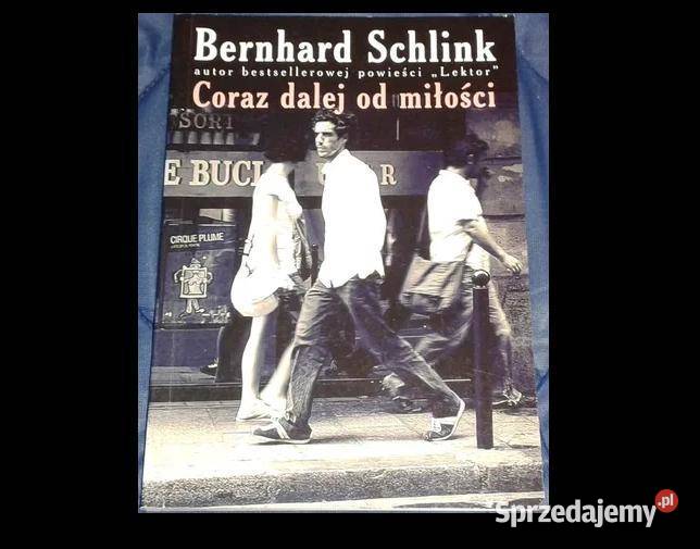 Coraz dalej miłości Bernhard Schlink Chełm