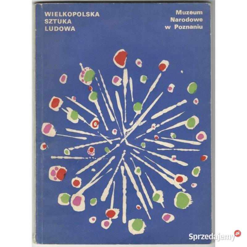 Wielkopolska Sztuka Ludowa Wystawa Jubileuszowa