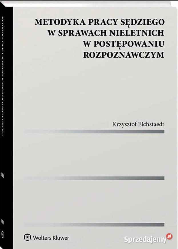 Metodyka pracy sedziego w sprawach nieletnich w Warszawa