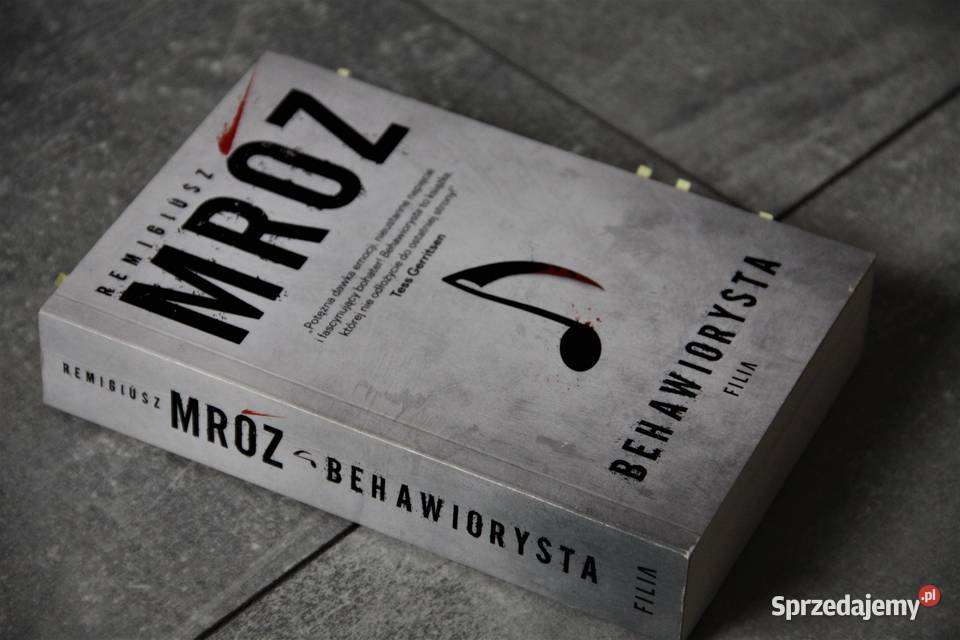 BEHAWIORYSTA Remigiusz Mróz wyd pocketowe Rok wydania 2016 Chorzów