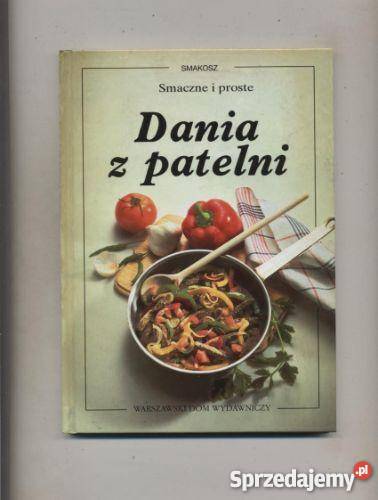 Dania z patelni Smaczne i proste Pozostałe zachodniopomorskie Szczecin