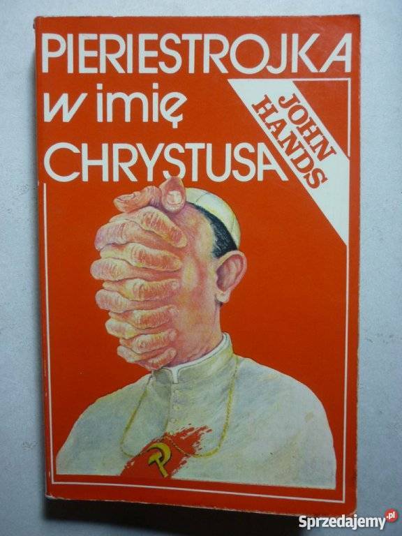 HANDS JOHN PIERIESTROJKA W IMIĘ CHRYSTUSA Białystok